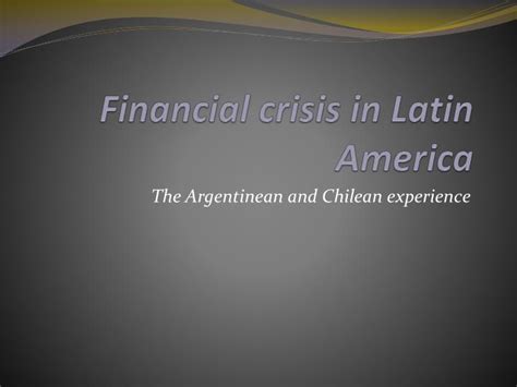 Ppt Financial Crisis In Latin America Powerpoint Presentation Free