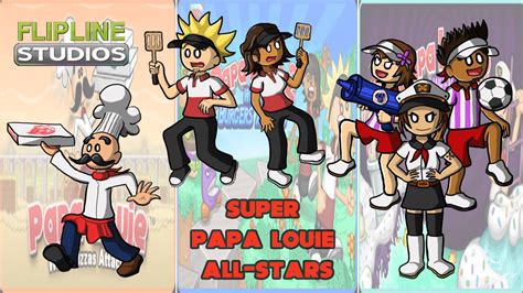 Super Papa Louie All Stars All 3 Of Your Favorite Papa Louie Platform