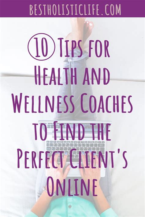 10 Tips For Health And Wellness Coaches To Find The Perfect Clients