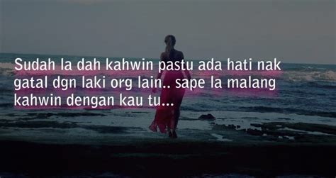 Check spelling or type a new query. Bila saya tanya kenapa perempuan tu mesej, suami saya ...