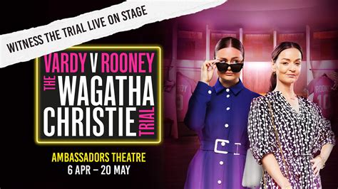 Vardy V Rooney The Wagatha Christie Trial Tickets Ambassadors Theatre In London West End