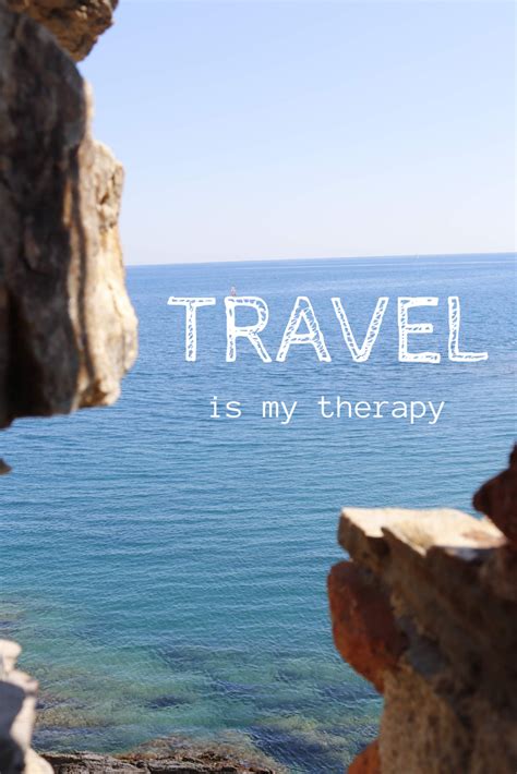 Travel Quote Travel Is My Therapy Citations Voyage Citations De