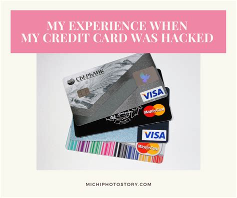 Get secure access to your account, 24/7. Michi Photostory: My Experience when my Credit Card was Hacked