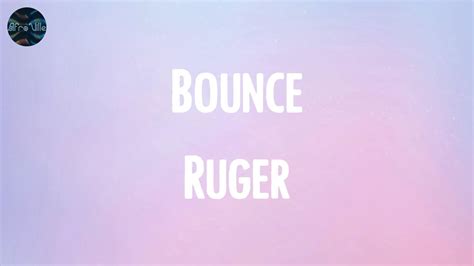 Bounce Ruger Lyrics Youtube