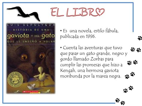 Maybe you would like to learn more about one of these? Historia de una gaviota y el gato que