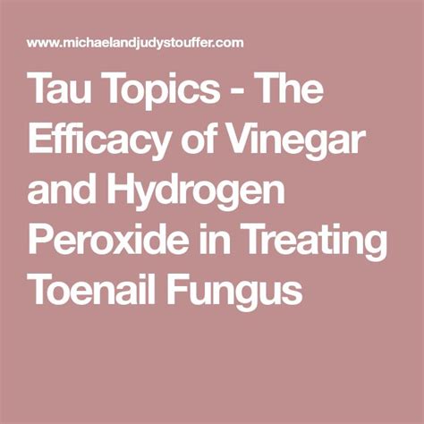 Side effects of using hydrogen peroxide for nail fungus treatment. Tau Topics - The Efficacy of Vinegar and Hydrogen Peroxide ...