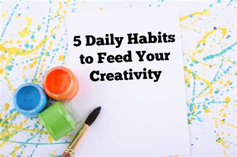 5 Daily Habits To Feed Your Creativity Inkwell Scholars
