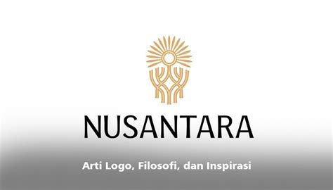 Berikut Filosofi Logo Ikn Nusantara Yang Masuk Daftar Pilihan The