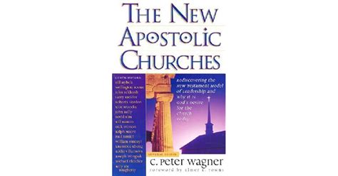 The New Apostolic Churches By C Peter Wagner