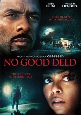 However, the old man is not as helpless as they thought. No Good Deed, Movie on DVD, Drama Movies, Suspense Movies ...