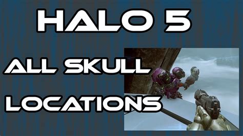 Halo 5 Guardians All Skull Locations Youtube