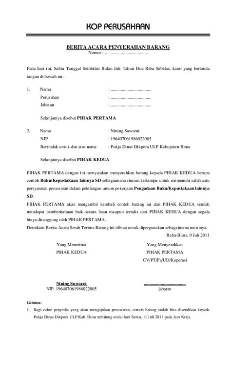 Intinya berita acara adalah semacam surat yang mencatat dokumentasi sebuah kegiatan di dalam perusahaan untuk disimpan di dalam arsip perusahaan dan daapt digunakan lagi di waktu mendatang. (PDF) Contoh Berita Acara Penyerahan Barang | angga ...