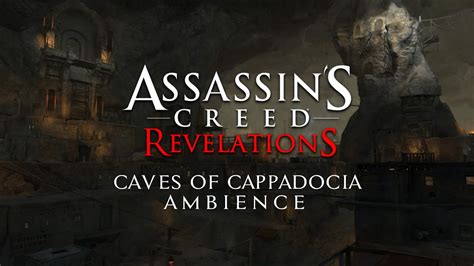 Assassins Creed Revelations Caves Of Cappadocia Ambience Asmr K