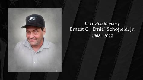 Ernest C Ernie Schofield Jr Tribute Video