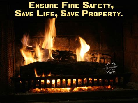 Fire safety is something that every individual needs to take into account. Fire Safety Slogans