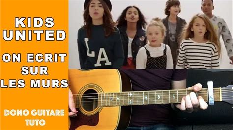 Kids United On Ecrit Sur Les Murs Tuto Acordes Chordify