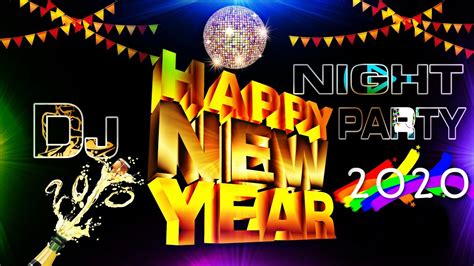 Dj Song 2020 Happy New Year Night Party Dj 2020 Hard Bass Special