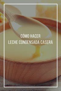 Cómo hacer leche condensada casera