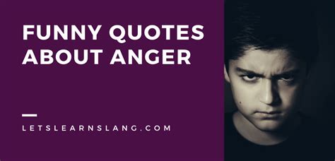 100 Funny Quotes About Anger To Help You De Stress Lets Learn Slang