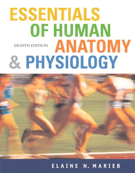 Marieb Essentials Of Human Anatomy And Physiology With Essentials Of