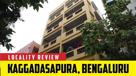 Locality Review Kaggadasapura Bengaluru Youtube
