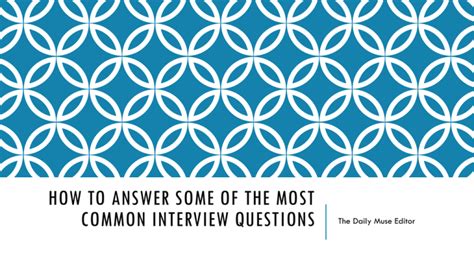 How To Answer Some Of The Most Popular Interview Questions