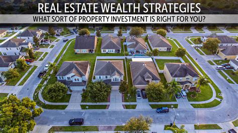 Real Estate Wealth Strategies – What Sort of Property Investment Is