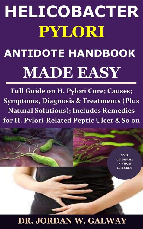 Helicobacter Pylori Antidote Handbook Made Easy Full Guide On H