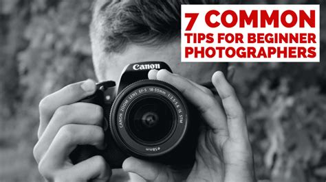 7 Common Tips For Beginner Photographers