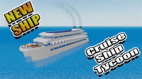 Roblox Cruise Ship Tycoon New Alpha Reward Ship Youtube