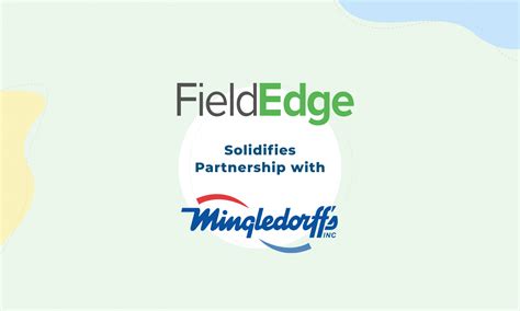 Fieldedge Solidifies Partnership With Mingledorffs Fieldedge