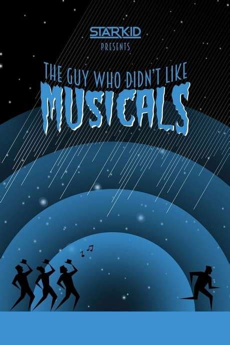 ‎the Guy Who Didnt Like Musicals 2018 Directed By Nick Lang • Reviews Film Cast • Letterboxd