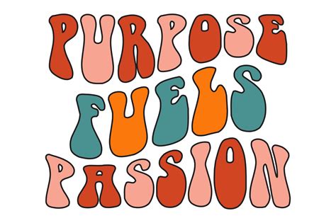 Purpose Fuels Passion Graphic By Jennifer Art · Creative Fabrica