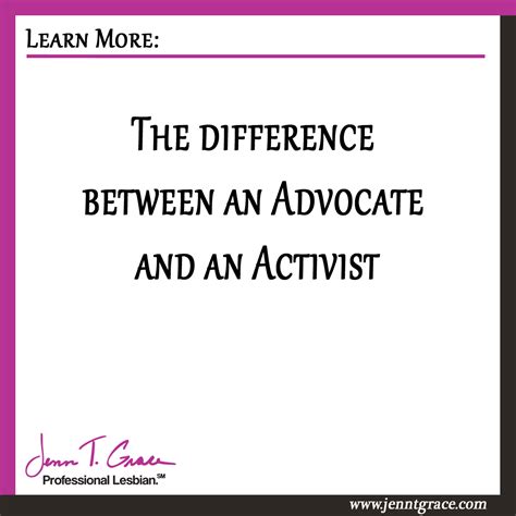 The difference between an Advocate and an Activist