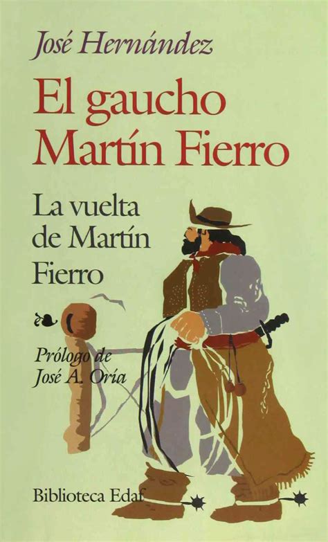 Resumen Del Libro El Gaucho Martin Fierro José Hernández Llamabum