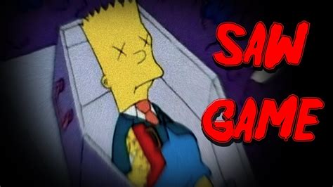 Bob PatiÑo Ataca A Bart Bart Simpson Saw Game Youtube