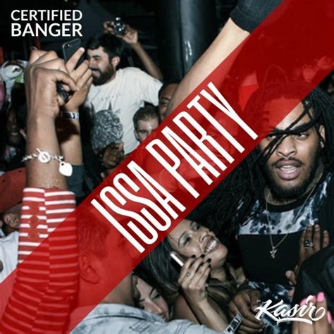 Stream Issa Party By Dj Kasir Listen Online For Free On Soundcloud