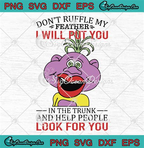 Peanut Jeff Dunham Svg Dont Ruffle My Feather Svg I Will Put You In