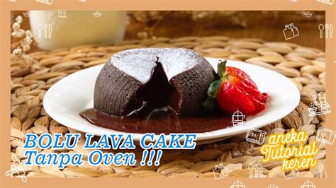 Resep dan cara membuat cake agar agar bahan: Resep Lava Cake disertai Tip dan Trik agar sukses membuatnya - YouTube