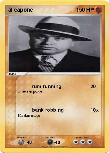 Banks & credit unions edit. Pokémon al capone 3 3 - rum running - My Pokemon Card