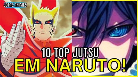 Você Sabe Quais São Os 10 Jutsus De Naruto Mais Incríveis De Todos Os