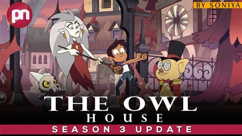 The Owl House Season 3 Is It Renewed Or Not Premiere Next Youtube