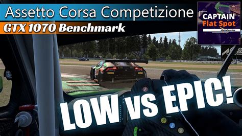 Assetto Corsa Competizione Benchmark Low Epic Gtx Youtube