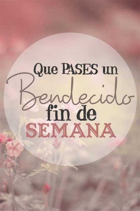 Imágenes De Bonito Y Feliz Fin De Semana Tarjetas S Y Frases Gratis