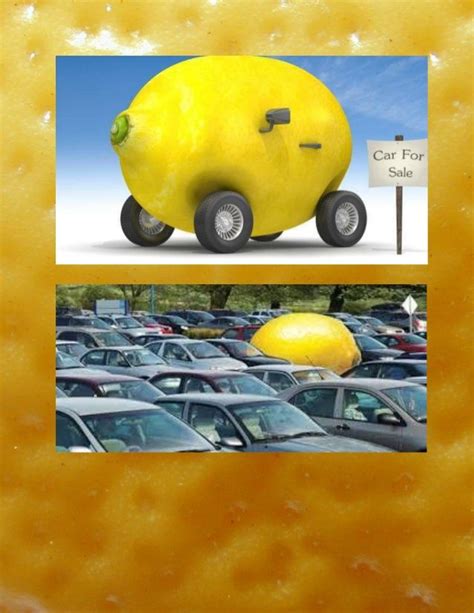Don T Get Sour In A Lemon Used Car Lemon Car Lemon Uses Used Cars