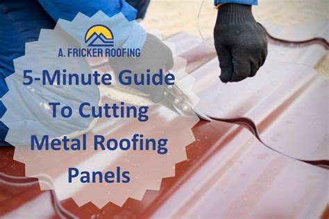 A 5 Minute Guide To Cutting Metal Roofing Panels Like A Pro