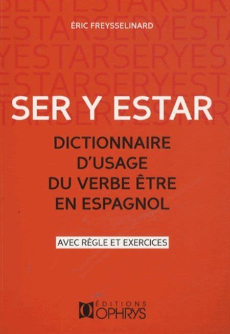 Le verbe être est un verbe d'état. Ser y Estar : le Verbe Etre en Espagnol Avec règles et exercices