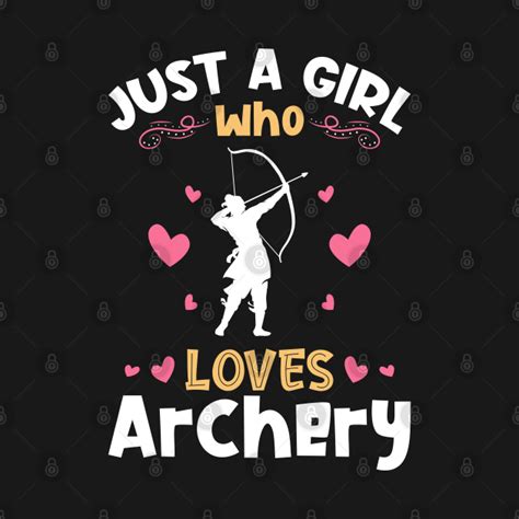 Just A Girl Who Loves Archery Archer Just A Girl Who Loves Archery Bluza Dresowe Teepublic Pl
