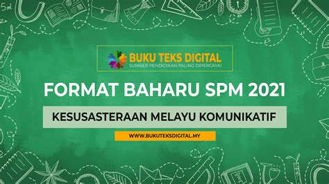 Spm trial/forecast results are accepted when applying for tar uc june 2021 intake's foundation and diploma programmes.submit your application online before 20 june 2021 and receive a waiver of. Format Baharu Kesusasteraan Melayu komunikatif SPM 2021