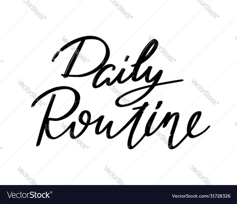Daily Routine Hand Drawn Lettering Isolated Vector Image